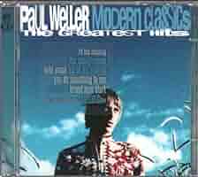 Paul Weller - Modern Classics: The Greatest Hits of Paul